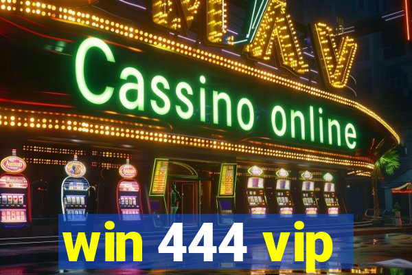 win 444 vip